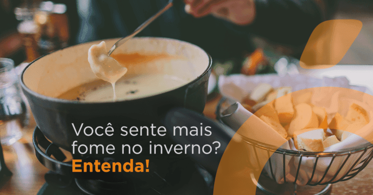 Sentimos mais fome no inverno? A resposta é SIM