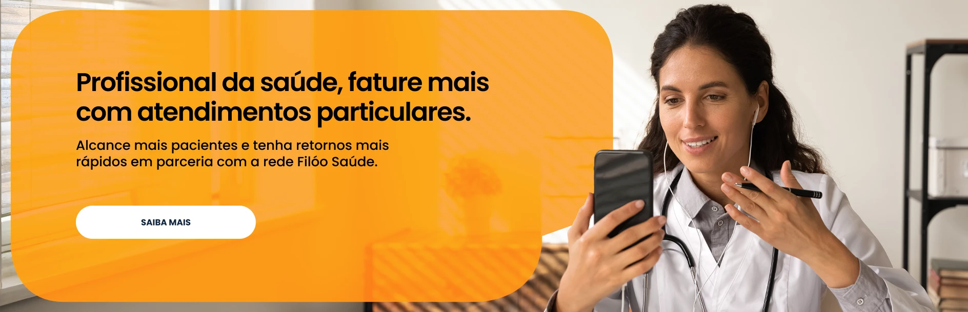 Banner com uma média e com o texto "Profissional da saúde, fature mais com atendimentos particulares"