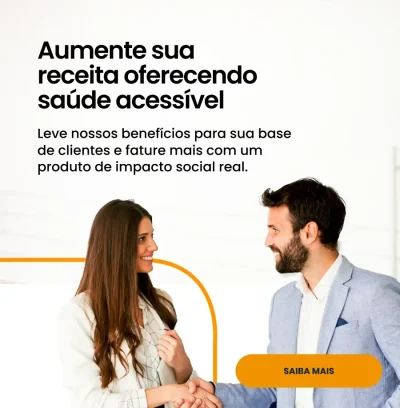 Banner com um homem e mulher apertando as mãos e com o texto "aumente sua receita oferecendo saúde acessível"